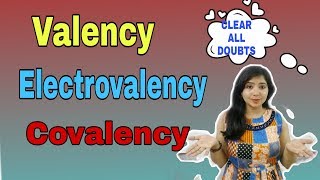 HOW TO CALCULATE VALENCY ELECTROVALENCY AND COVALENCY CLEAR ALL DOUBTS [upl. by Asyram708]