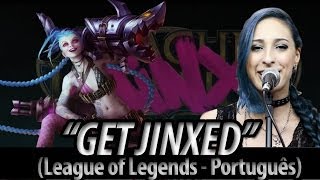 League of Legends Music quotGet Jinxedquot Português [upl. by Fitzgerald]