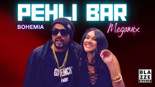 Pehli Bar Bohemia Rap MegaMix  ProdMixed By RoshBlazze  Pesa Nasha Pyar Mashup 2022 [upl. by Gerianna469]