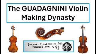 The GUADAGNINI Luthier Dynasty of Turin 250 Years of Violin Making 1685  1942 [upl. by Dopp]