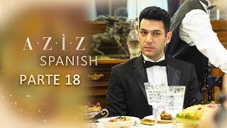 Aziz Spanish  Parte 18 [upl. by Dnalerb296]