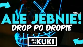 😈😱 ALE JEBNIE 😱😈 VOL 2 🎶 DROP PO DROPIE 😈  POMPA  VIXA DO AUTA  🎶➡️ DEEJAYKUKI ⬅️ 1472 🎶⬅️ [upl. by Nelleus494]