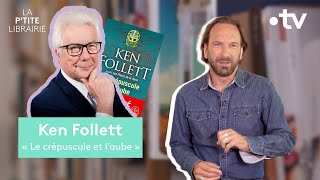 KEN FOLLETT  LE CRÉPUSCULE ET LAUBE  LA PTITE LIBRAIRIE [upl. by Mirella]