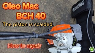 Oleomac BCH 40 piston problemhow to fix brushcutter [upl. by Inalan]