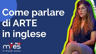 Come descrivere larte in inglese  How To  MyES TV™ [upl. by Barcellona]