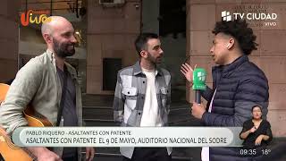 Ciudad Viva  JP conversa con Martín Bravo y Pablo Riquero de Asaltantes con patente [upl. by Emanuela]