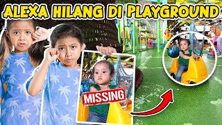 KITA KEHILANGAN ALEXA DI PLAYGROUND DIA SEMBUNYI DIMANA YA [upl. by Graaf799]