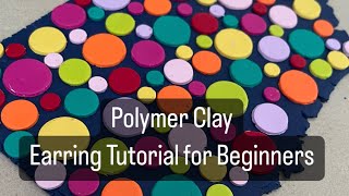 Polymer Clay Earring Tutorial for Beginners  Spotty Slab  Simple Techniques [upl. by Aelak]