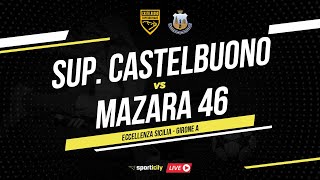 Supergiovane Castelbuono  Mazara 46 LIVE  Eccellenza Sicilia  Diretta Calcio [upl. by Cosme]