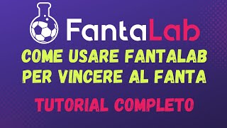 TUTORIAL FANTALAB  GUIDA COMPLETA PER LA VOSTRA ASTA DEL FANTACALCIO [upl. by Jovita802]