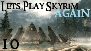 Lets Play Skyrim Again  Chapter 1 Part 10 [upl. by Elegna]