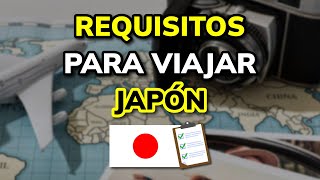 ➡️ Requisitos para Viajar a Japón legalmente en 2024 [upl. by Ettigdirb703]