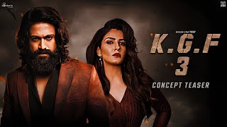 KGF  Chapter 3 Teaser Trailer 2023  Yash New Movie  Yash  Raveena  Prashanth Neel  FAN MADE [upl. by Nobile33]