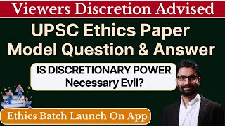 UPSC CSE MAINS Ethics PYQ Model Answer Administrative Discretion Discretionary Power In Governance [upl. by Koss567]