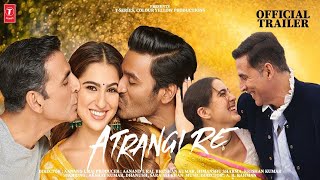 Atrangi Re  Official Concept Trailer Aanand Rai AR Rahman  Akshay Kumar Sara Ali Khan  Dhanush [upl. by Iveksarap]