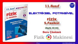 Elektriksel Potansiyel 11Sınıf Çap Fizik 5Fasikül Sayfa 4344 2022 Soru Çözümü [upl. by Gifford]