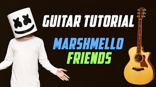 Friends  Marshmello ft AnneMarie  Guitar Tutorial  Guitar Lesson  How to Play [upl. by Belmonte507]