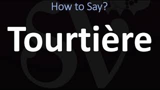 How to Pronounce Tourtiere CORRECTLY [upl. by Ayhtak827]