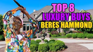 Top 8 Luxury Buys Beres Hammond [upl. by Silvestro]