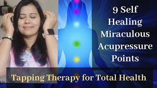 9 Self Healing Points for Total Well Being  Tapping Therapy on 9 Healing points for total health [upl. by Tobit]