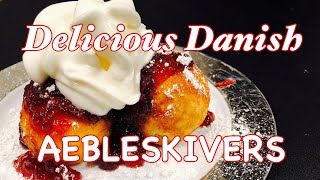 HOW TO MAKE AEBLESKIVERS  SOLVANG RESTAURANT RECIPE [upl. by Kcirdnekal]