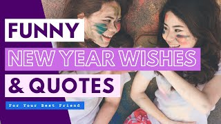 Funny NEW YEAR Wishes For Best Friend 2022  New Year Wishes Video [upl. by Ynhoj]