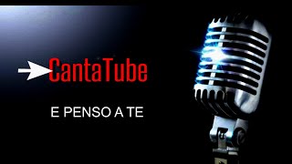 CantaTube  E PENSO A TE  karaoke Lucio Battisti [upl. by Hinckley54]