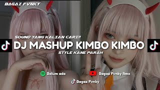 FULL KANE DJ MASHUP KIMBO KIMBO KANE PARAH VIRAL TIKTOK 2024 🔥  Bagaz Fvnky Rmx [upl. by Hajan]