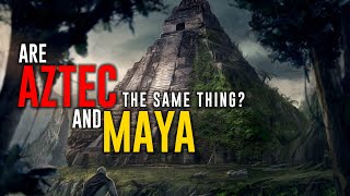 Are the Aztecs and the Mayans the same Person  The Aztecs [upl. by Leibarg]