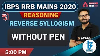 IBPS RRB Mains 2020  Reasoning  Reverse Syllogism Without Pen  Adda247 [upl. by Kev]