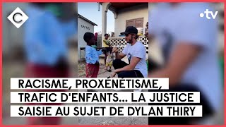 Proxénétisme racisme trafic denfants  la polémique Dylan Thiry  Le 55  C à Vous  27042023 [upl. by Stucker192]