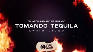 Tomando Tequila  Video Con Letras  Eslabon Armado y Jhayco [upl. by Drus]