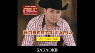 Karaoke Las Edades  Roberto Tapia [upl. by Cheyne]