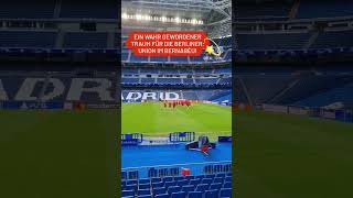 HIER wird ihr Traum wahr UnionBerlin im legendären Bernabéu von Real Madrid Willkommen [upl. by Mojgan47]