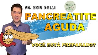 PANCREATITE AGUDA VOCÊ ESTÁ PREPARADO [upl. by Ylloh]