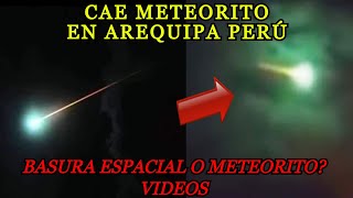 Enorme METEORITO Cae en AREQUIPA Perú hoy 12 noviembre 2023 Bola de Fuego Meteoro o Basura Espacial [upl. by Eshelman]