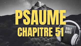 PSAUME 51  LA BIBLE AUDIO avec textes [upl. by Herwick]