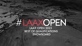 LAAX OPEN 2023 Summary Qualifier Rounds  Snowboard [upl. by Artemas]