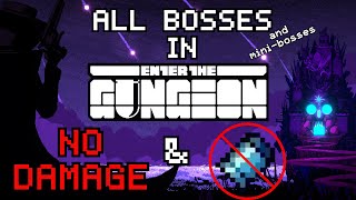 Enter the Gungeon  All Bosses No Damage amp No Blanks [upl. by Gilba]