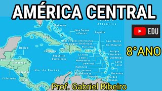 América Central Aspectos gerais  8º Ano  Geografia  Canal Conversa Geográfica [upl. by Ardnaed]