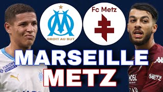 🔴 MARSEILLE  METZ 🚨VICTOIRE OBLIGATOIRE   om fcm J21 LIGUE 1 LIVE TALK [upl. by Ninnette]