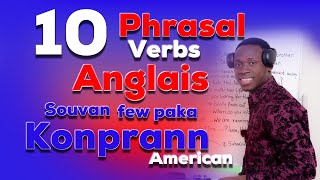 10 Verb anglais sa yo frekan anpil anpil Yo ka few pa tande 10 common English Phrasal Verbs [upl. by At]