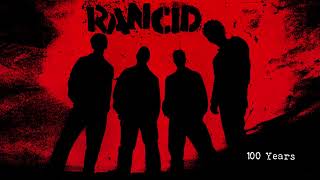 Rancid  quot100 Yearsquot Full Album Stream [upl. by Sitoeht154]