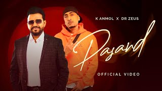 K Anmol x Dr Zeus  PASAND Official Music Video  New Punjabi Song 2024 [upl. by Ailekahs]