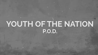 POD  Youth of the Nation Lyric Video [upl. by Ahrat]