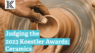 Judging the 2023 Koestler Awards  Ceramics [upl. by Erbma]