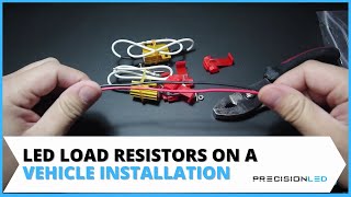 How To Install LED Load Resistors On A Vehicle  Precision LED [upl. by Kaya726]