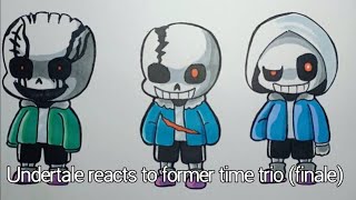 Undertale react to former time trio phase 25 and 3 [upl. by Margarette96]