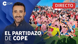 🔴 LOCURA EN LA COPA DEL REY CON GRANDES SORPRESAS I El Partidazo de COPE con Juanma Castaño [upl. by Hcir]