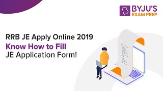 RRB JE Apply Online 2019 Know How to Fill JE Application Form  BYJUS Exam Prep [upl. by Stearn]